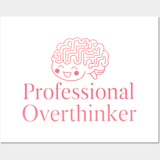 Professional Overthinker Posters and Art